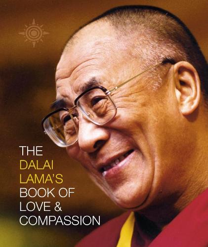 The Dalai Lama’s Book of Love and Compassion