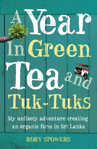 A Year in Green Tea and Tuk-Tuks