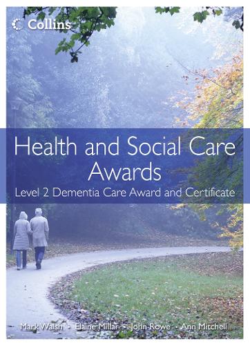 Health and Social Care: Level 2 Dementia Care Award and Certificate