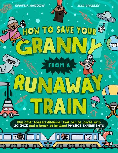 How To Save Your Granny From a Runaway Train