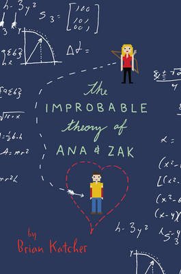 The Improbable Theory Of Ana And Zak