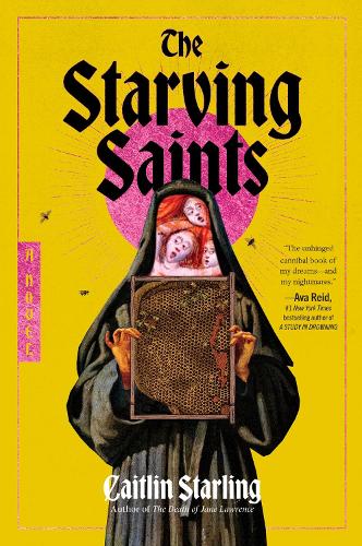 The Starving Saints by Caitlin Starling