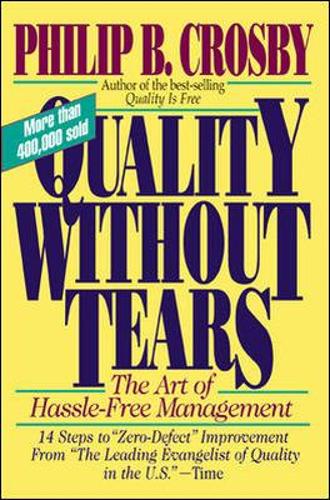 Quality Without Tears: The Art of Hassle-Free Management