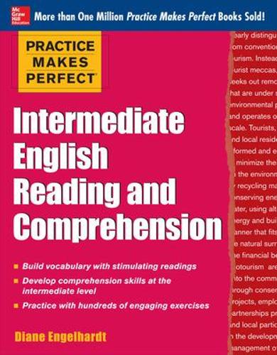 Practice Makes Perfect Intermediate English Reading and Comprehension