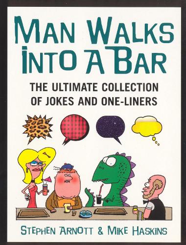 Man Walks Into A Bar by Mike Haskins