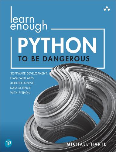 Learn Enough Python to Be Dangerous by Michael Hartl | HodgesFiggis