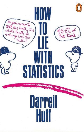 How to Lie with Statistics