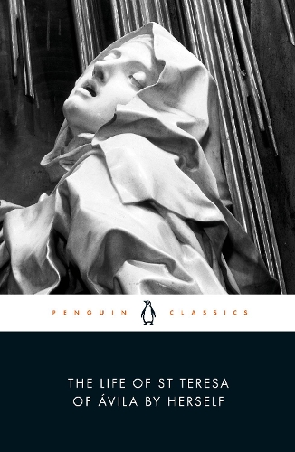 The Life of St Teresa of Avila by Herself
