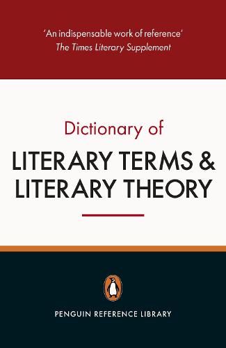 The Penguin Dictionary of Literary Terms and Literary Theory