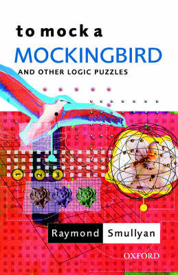 To Mock a Mockingbird: and Other Logic Puzzles