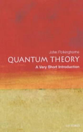 Quantum Theory: A Very Short Introduction