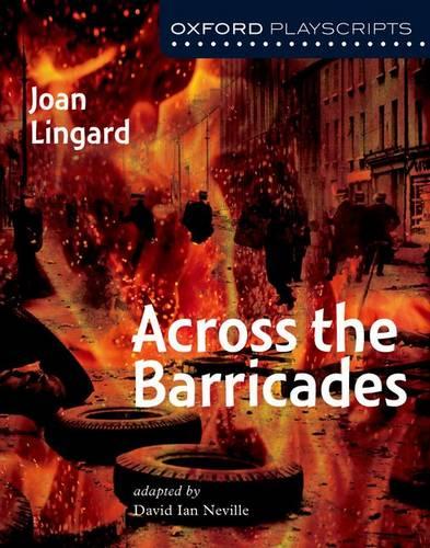 Oxford Playscripts: Across the Barricades