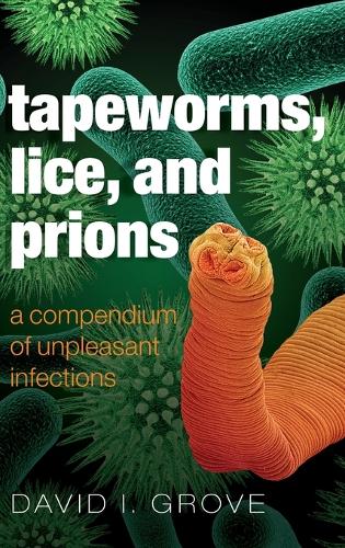 Tapeworms, Lice, and Prions