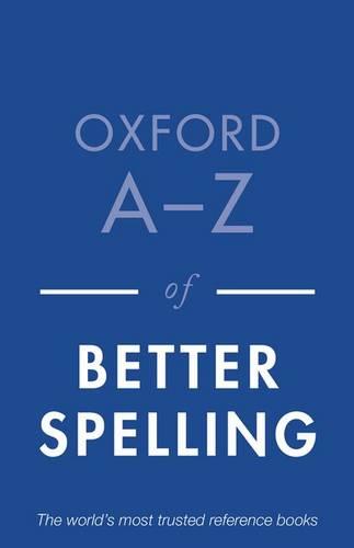 Oxford A-Z of Better Spelling