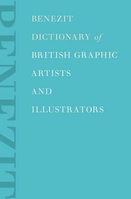 Benezit Dictionary of British Graphic Artists and Illustrators