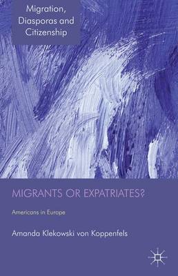 Migrants or Expatriates?