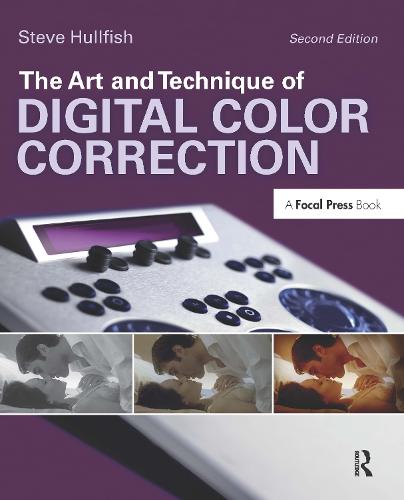 The Art and Technique of Digital Color Correction