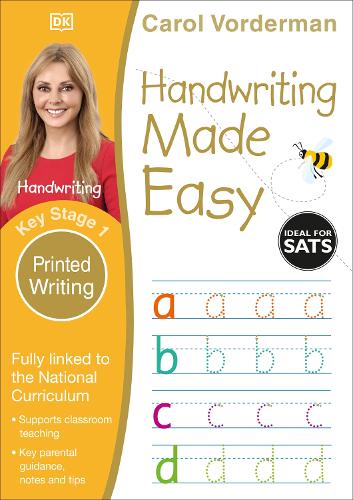 Handwriting Made Easy: Printed Writing, Ages 5-7 (Key Stage 1)