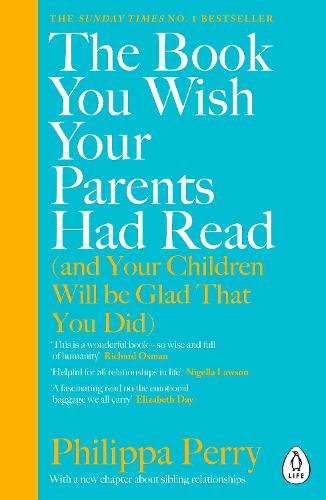 The Book You Wish Your Parents Had Read (and Your Children Will Be Glad That You Did)