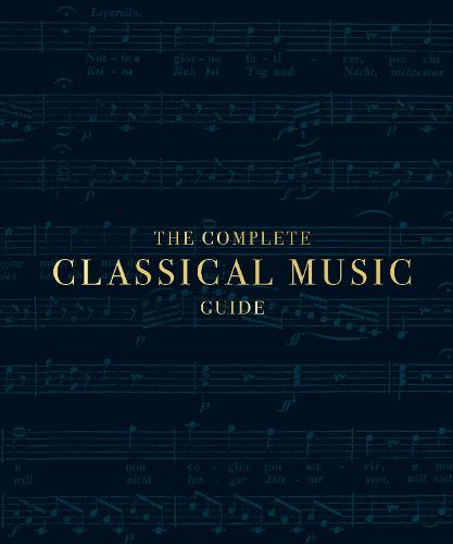 The Complete Classical Music Guide