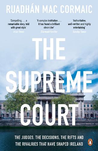 The Supreme Court by Ruadhán Mac Cormaic