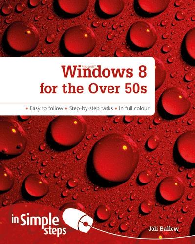 Windows 8 for the Over 50s In Simple Steps