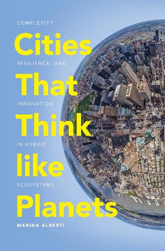 Cities That Think like Planets