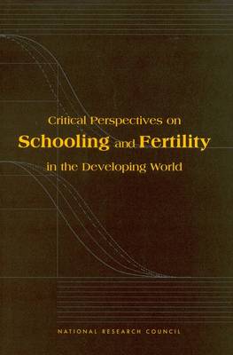 Critical Perspectives on Schooling and Fertility in the Developing World