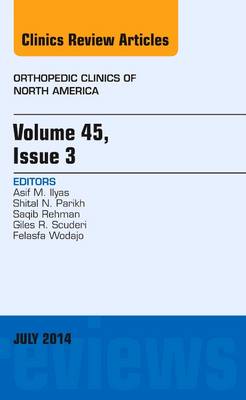 Volume 45, Issue 3, An Issue of Orthopedic Clinics Volume 45-3