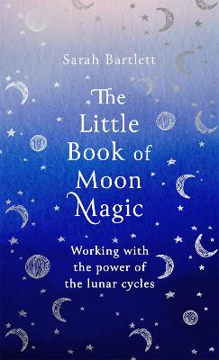 The Little Book of Moon Magic