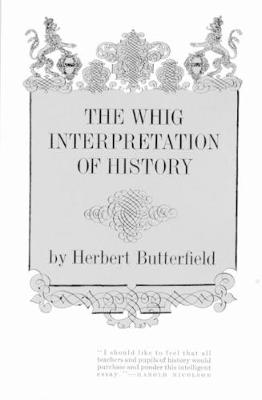 The Whig Interpretation of History