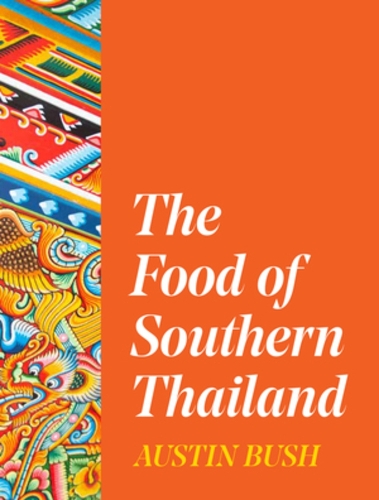 The Food of Southern Thailand