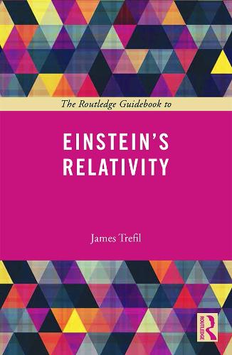 The Routledge Guidebook to Einstein's Relativity