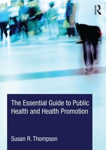 The Essential Guide to Public Health and Health Promotion