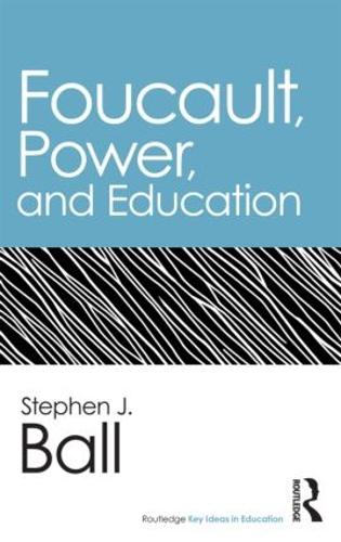 Foucault, Power, and Education