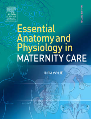 Essential Anatomy & Physiology in Maternity Care