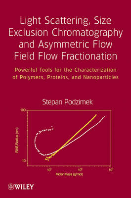 Light Scattering, Size Exclusion Chromatography and Asymmetric Flow Field Flow Fractionation