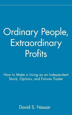 Ordinary People, Extraordinary Profits