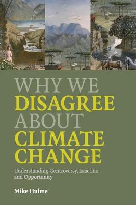 Why We Disagree about Climate Change