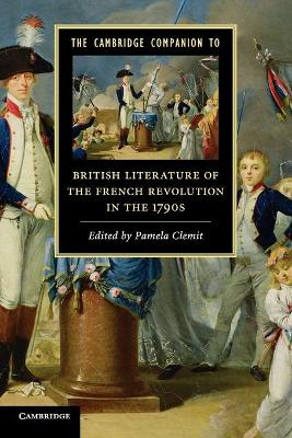 The Cambridge Companion to British Literature of the French Revolution in the 1790s