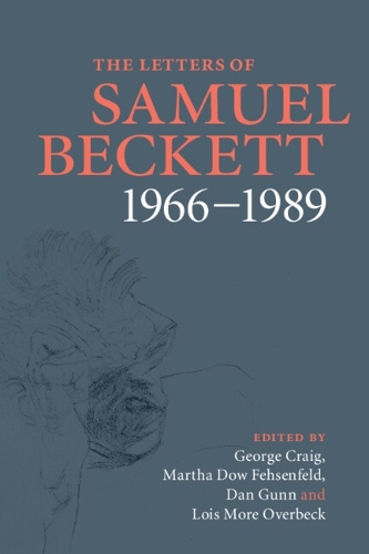 The Letters of Samuel Beckett: Volume 4, 1966–1989