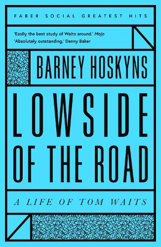 Lowside of the Road: A Life of Tom Waits