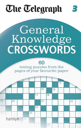 The Telegraph: General Knowledge Crosswords 3