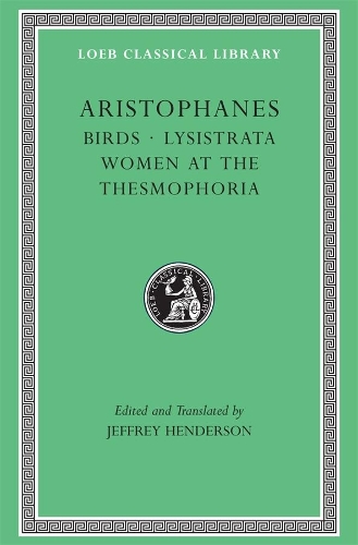 Birds. Lysistrata. Women at the Thesmophoria