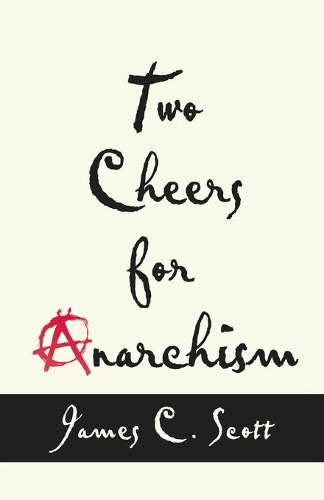 Two Cheers for Anarchism