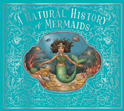 A Natural History of Mermaids Volume 2
