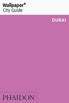 Wallpaper* City Guide Dubai