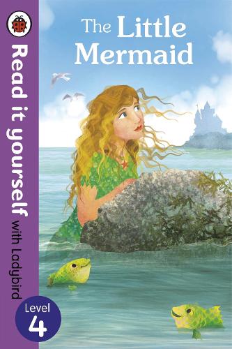 The Little Mermaid - Read it yourself with Ladybird