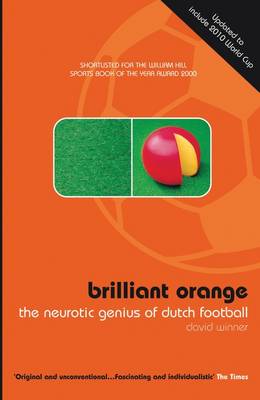 "Brilliant Orange: The Neurotic Genius of Football"