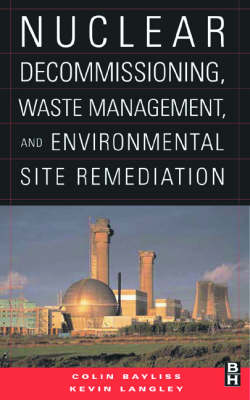 Nuclear Decommissioning, Waste Management, and Environmental Site Remediation